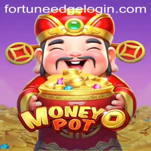 Unveiling the Thrills of MoneyPot: Fortunes Edge